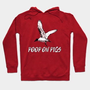 Poop On Pigs Hoodie